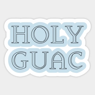 HOLY GUAC Sticker